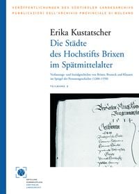 Produktbild: Die St&auml;dte des Hochstifts Brixen im Sp&auml;tmittelalter