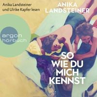 Bild vom Artikel So wie du mich kennst vom Autor Anika Landsteiner