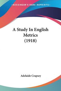 Produktbild: A Study In English Metrics (1918)