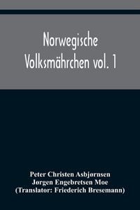 Produktbild: Norwegische Volksm&auml;hrchen vol. 1; gesammelt von P. Asbj&ouml;rnsen und J&ouml;rgen Moe
