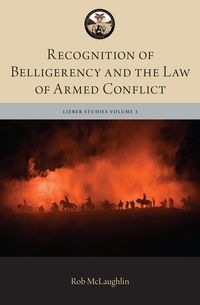 Produktbild: Recognition of Belligerency and the Law of Armed Conflict