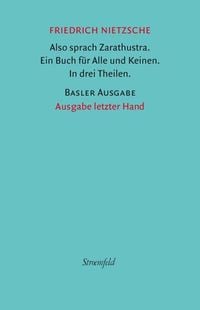 Produktbild: Also sprach Zarathustra. Ein Buch f&uuml;r alle und keinen. In drei Theilen.