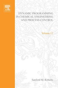 Produktbild: Dynamic Programming in Chemical Engineering and Process Control by Sanford M Roberts