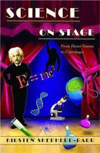 Produktbild: Science on Stage: From Doctor Faustus to Copenhagen