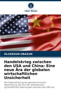 Produktbild: Handelskrieg zwischen den USA und China: Eine neue &Auml;ra der globalen wirtschaftlichen Unsicherheit