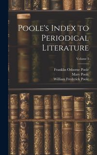 Produktbild: Poole's Index to Periodical Literature; Volume 3