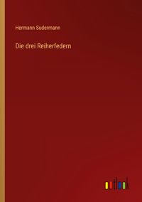 Produktbild: Die drei Reiherfedern