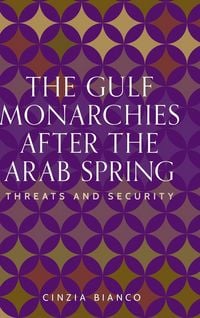 Produktbild: The Gulf monarchies after the Arab Spring