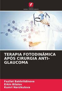 Produktbild: Terapia Fotodin&acirc;mica Ap&oacute;s Cirurgia Anti-Glaucoma