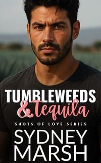 Produktbild: Tumbleweeds & Tequila (Shots of Love, #2)