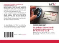 Produktbild: Un sistema de costos de producci&oacute;n por proceso en Multibocel S.A.S