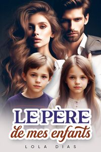 Produktbild: Le p&egrave;re de mes enfants