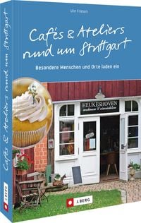 Produktbild: Caf&eacute;s und Ateliers rund um Stuttgart