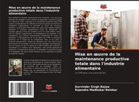Produktbild: Mise en &iquest;uvre de la maintenance productive totale dans l'industrie alimentaire