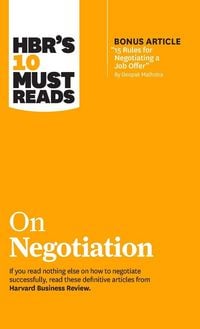 Produktbild: HBR's 10 Must Reads on Negotiation (with bonus article "15 Rules for Negotiating a Job Offer" by Deepak Malhotra)