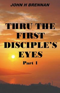 Produktbild: Thru the First Disciple's Eyes