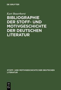 Produktbild: Bibliographie der Stoff- und Motivgeschichte der deutschen Literatur