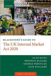 Bild vom Artikel Blackstone's Guide to the UK Internal Market ACT 2020 vom Autor George Peretz