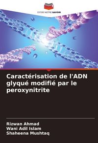 Produktbild: Caract&eacute;risation de l'ADN glyqu&eacute; modifi&eacute; par le peroxynitrite