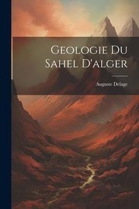 Produktbild: Geologie Du Sahel D'alger