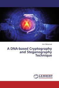 Produktbild: A DNA-based Cryptography and Steganography Technique