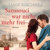 Produktbild: Sanssouci war nicht mehr frei
