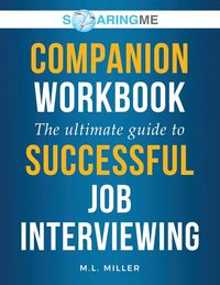 Produktbild: SoaringME COMPANION WORKBOOK The Ultimate Guide to Successful Job Interviewing