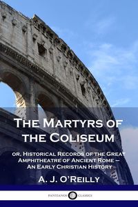 Produktbild: The Martyrs of the Coliseum