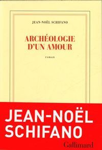 Produktbild: Arch&eacute;ologie d'un amour