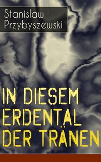 Produktbild: In diesem Erdental der Tr&auml;nen