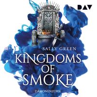 Bild vom Artikel Kingdoms of Smoke – Teil 2: Dämonenzorn vom Autor Sally Green