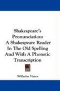 Produktbild: Shakespeare's Pronunciation: A Shakespeare Reader in the Old Spelling and with a Phonetic Transcription