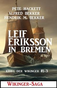 Produktbild: Leif Eriksson in Bremen: Wikinger-Saga