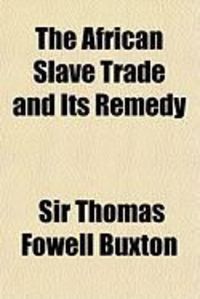 Produktbild: The African Slave Trade and Its Remedy
