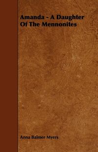 Produktbild: Amanda - A Daughter of the Mennonites