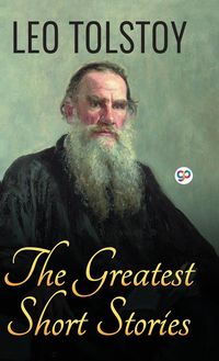 Bild vom Artikel The Greatest Short Stories of Leo Tolstoy vom Autor Leo Tolstoy