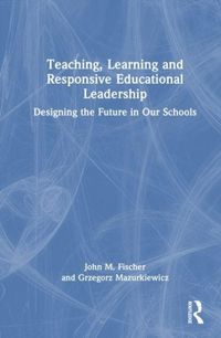 Produktbild: Teaching, Learning and Responsive Educational Leadership