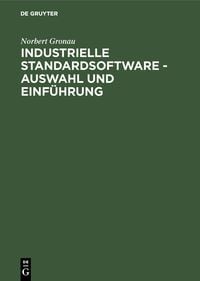 Produktbild: Industrielle Standardsoftware &ndash; Auswahl und Einf&uuml;hrung
