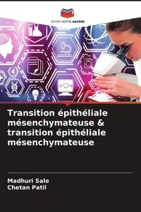 Produktbild: Transition &eacute;pith&eacute;liale m&eacute;senchymateuse & transition &eacute;pith&eacute;liale m&eacute;senchymateuse