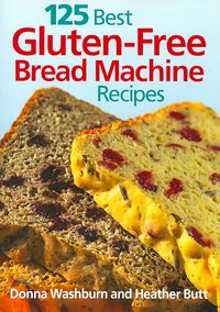 Produktbild: 125 Best Gluten-Free Bread Machine Recipes