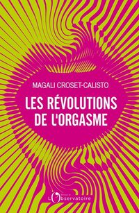 Produktbild: Les r&eacute;volutions de l'orgasme