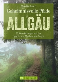 Produktbild: Geheimnisvolle Pfade Allg&auml;u