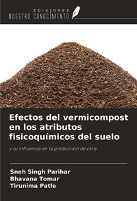 Produktbild: Efectos del vermicompost en los atributos fisicoqu&iacute;micos del suelo