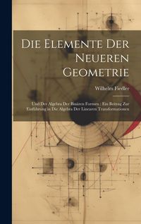 Produktbild: Die Elemente Der Neueren Geometrie