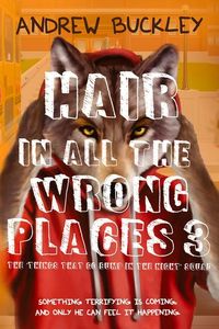 Bild vom Artikel Hair in All the Wrong Places 3: Things That Go Bump in the Night vom Autor Andrew Buckley