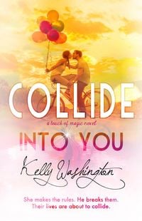 Produktbild: Collide Into You (Touch of Magic, #1)