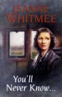 Produktbild: Whitmee, J: You'll Never Know...