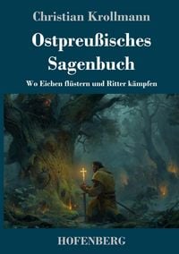 Produktbild: Ostpreu&szlig;isches Sagenbuch