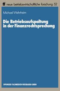 Produktbild: Die Betriebsaufspaltung in der Finanzrechtsprechung