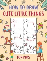 Produktbild: How to Draw Cute Little Things for Kids
